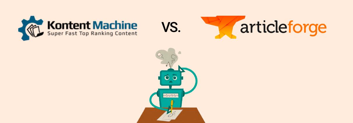 Kontent Machine Vs. Article Forge Comparison